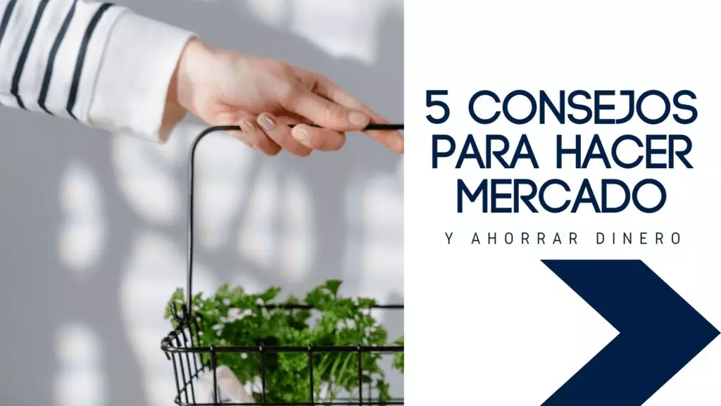 Consejos para hacer mercado y ahorrar dinero